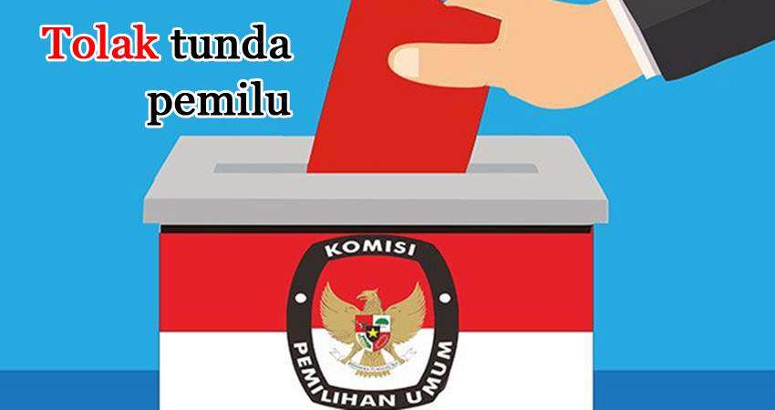 Tolak tunda pemilu