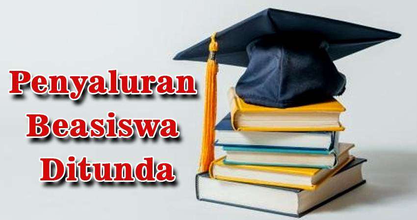 Penyaluran Beasiswa Ditunda