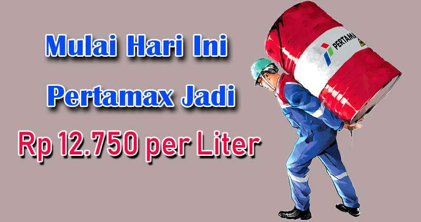 Mulai Hari Ini Pertamax Jadi Rp 12.750 per Liter