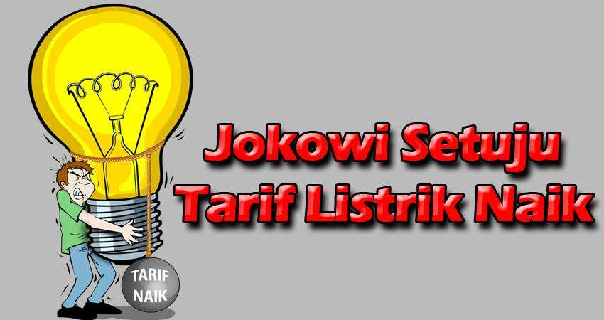 Jokowi Setuju Tarif Listrik Naik