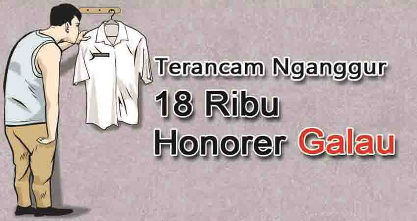 Terancam Nganggur, 18 Ribu Honorer Galau